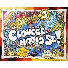 Člověče, napij se! 3